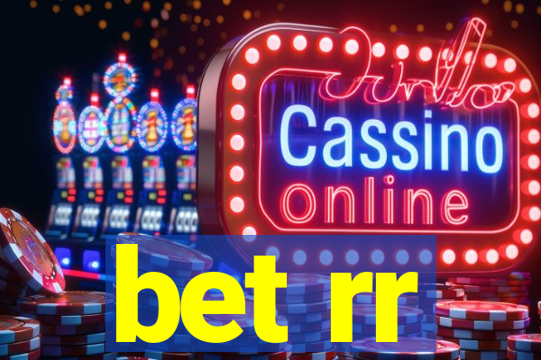 bet rr